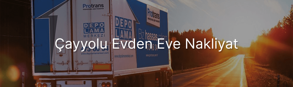 Çayyolu Evden Eve Nakliyat